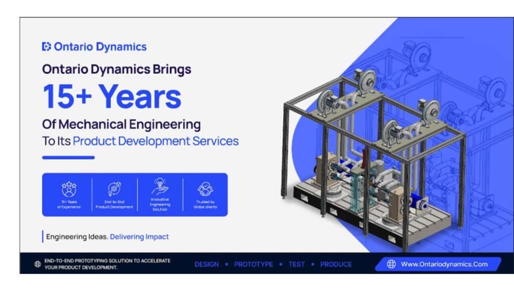 Ontario Dynamics Brings 15+ Years of Mechanical Engineering to Its Product Development Services